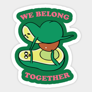 We Belong Together Sticker